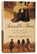 Sensible Shoes: A Story About the Spiritual Journey (#01 in Sensible Shoes Series) Paperback