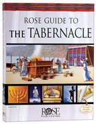 Rose Guide to the Tabernacle (Rose Guide Series) Hardback