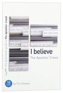 I Believe: The Apostles' Creed (Good Book Guides Series) Paperback