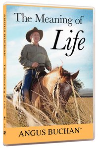 Angus Buchan on the Meaning of Life Angus Buchan on the Meaning of Life