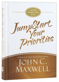 Jumpstart Your Priorities: A 90-Day Improvement Plan Jumpstart Your Priorities: A 90-Day Improvement Plan