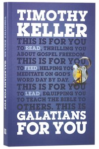 Galatians For You (Gods Word For You Series) Galatians For You (Gods Word For You Series)