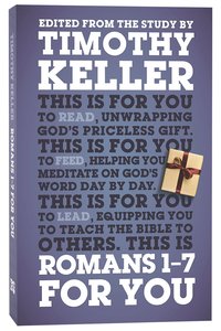 Romans 1-7 For You (Gods Word For You Series) Romans 1-7 For You (Gods Word For You Series)