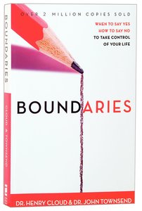 Boundaries: To Take Control of Your Life Boundaries: To Take Control of Your Life