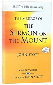 The Message of the Sermon on the Mount (Bible Speaks Today Series) The Message of the Sermon on the Mount (Bible Speaks Today Series)