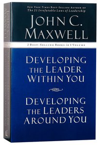 Maxwell 2-In-1: Developing Leaders Around/Within You Maxwell 2-In-1: Developing Leaders Around/Within You