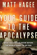 Your Guide to the Apocalypse: What You Should Know Before the World Comes to An End Paperback