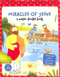 Miracles of Jesus (Water Doodle Book Series) Miracles of Jesus (Water Doodle Book Series)
