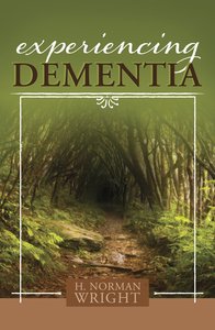 Experiencing Dementia Experiencing Dementia