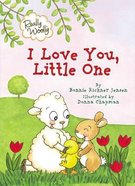 I Love You, Little One (Really Woolly Series) Board Book
