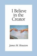 I Believe in the Creator Paperback