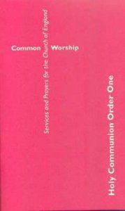 Common Worship: Holy Communion Order One Common Worship: Holy Communion Order One