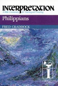 Philippians (Interpretation Bible Commentaries Series) Philippians (Interpretation Bible Commentaries Series)
