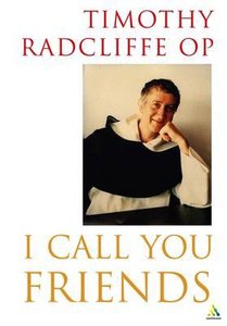I Call You Friends: A Biography of the Master General of the Dominican Order I Call You Friends: A Biography of the Master General of the Dominican Order