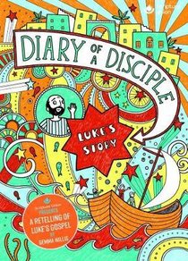 Diary of a Disciple: Lukes Story (Illustrated) Diary of a Disciple: Lukes Story (Illustrated)