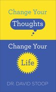 Change Your Thoughts, Change Your Life Mass Market