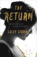 The Return: Reflections on Loving God Back Paperback