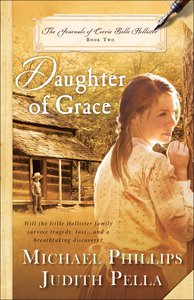 Daughter of Grace (#02 in The Journals Of Corrie Belle Hollister Series) Daughter of Grace (#02 in The Journals Of Corrie Belle Hollister Series)