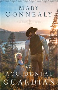 The Accidental Guardian (#01 in High Sierra Sweethearts Series) The Accidental Guardian (#01 in High Sierra Sweethearts Series)