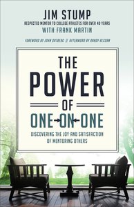The Power of One-On-One: Discovering the Joy and Satisfaction of Mentoring Others The Power of One-On-One: Discovering the Joy and Satisfaction of Mentoring Others