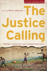 The Justice Calling: Where Passion Meets Perseverance The Justice Calling: Where Passion Meets Perseverance