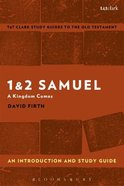 1 & 2 Samuel: A Kingdom Comes (T&t Clark Study Guides Series) Paperback