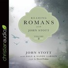 Reading Romans With John Stott (Unabridged, 3 Cds) (Volume 2) (Reading The Bible With John Stott Audio Series) CD