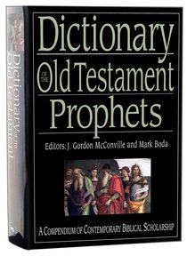 Dictionary of Old Testament Prophets Dictionary of Old Testament Prophets
