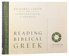 Reading Biblical Greek: A Grammar For Students Hardback