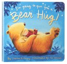 I'm Going to Give You a Bear Hug! Board Book