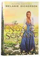 The Noble Servant (#03 in Thornbeck - Medieval Fairy Tale Series) Hardback