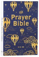 ICB Prayer Bible For Children Navy and Gold Includes Seperate Prayer Journal (Black Letter Edition) Hardback
