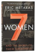 Seven Women and the Secret of Their Greatness Paperback