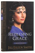 Redeeming Grace - Ruth's Story (#03 in Daughters Of The Promised Land Series) Paperback