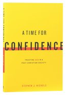 A Time For Confidence: Trusting God in a Post-Christian Society Paperback