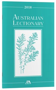 2018 Australian Lectionary An Australian Prayer Book (Year B) 2018 Australian Lectionary An Australian Prayer Book (Year B)