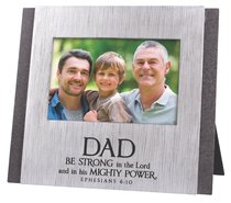 Cast Stone Photo Frame: Dad Be Strong in the Lord, (Eph 6:10) Cast Stone Photo Frame: Dad Be Strong in the Lord, (Eph 6:10)