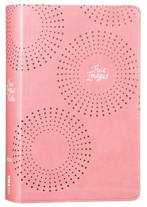 NIV True Images Bible Pink the Bible For Teen Girls NIV True Images Bible Pink the Bible For Teen Girls