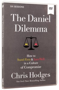 Daniel Dilemma: How to Stand Firm and Love Well in a Culture of Compromise (Dvd Video Study) Daniel Dilemma: How to Stand Firm and Love Well in a Culture of Compromise (Dvd Video Study)