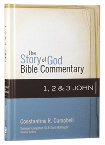 1,2, and 3 John (The Story Of God Bible Commentary Series) 1,2, and 3 John (The Story Of God Bible Commentary Series)