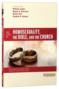Two Views on Homosexuality, the Bible, and the Church (Counterpoints Series) Two Views on Homosexuality, the Bible, and the Church (Counterpoints Series)