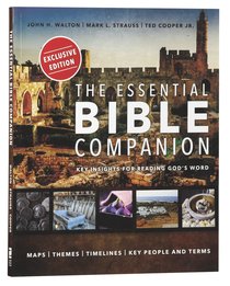 The Essential Bible Companion: Key Insights For Reading Gods Word The Essential Bible Companion: Key Insights For Reading Gods Word
