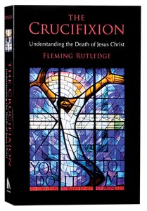 The Crucifixion: Understanding the Death of Jesus Christ The Crucifixion: Understanding the Death of Jesus Christ