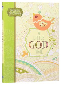 A Little God Time: Coloring Devotional (Majestic Expressions) A Little God Time: Coloring Devotional (Majestic Expressions)
