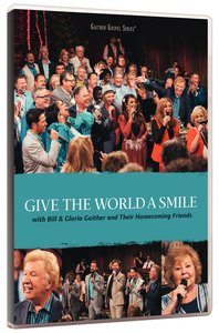 Give the World a Smile (Gaither Gospel Series) Give the World a Smile (Gaither Gospel Series)