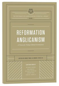 Reformation Anglicanism (Volume 1) (The Reformation Anglicanism Essential Library Series) Reformation Anglicanism (Volume 1) (The Reformation Anglicanism Essential Library Series)