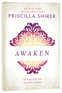 Awaken:90 Days With the God Who Speaks Awaken:90 Days With the God Who Speaks
