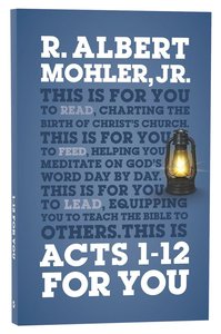 Acts 1-12 For You (Gods Word For You Series) Acts 1-12 For You (Gods Word For You Series)