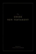 The Greek New Testament (Produced At Tyndale House Cambridge) Hardback