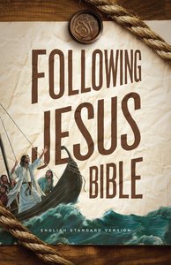 ESV Following Jesus Bible (Black Letter Edition) ESV Following Jesus Bible (Black Letter Edition)